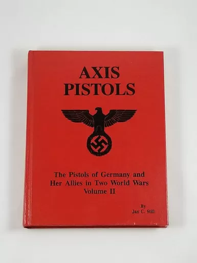 SOLD - Axis Pistols Book : Volume II - Jan C. Still