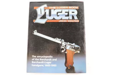 SOLD - The Encyclopedia of the Borchardt Luger Handguns, 1885-1985